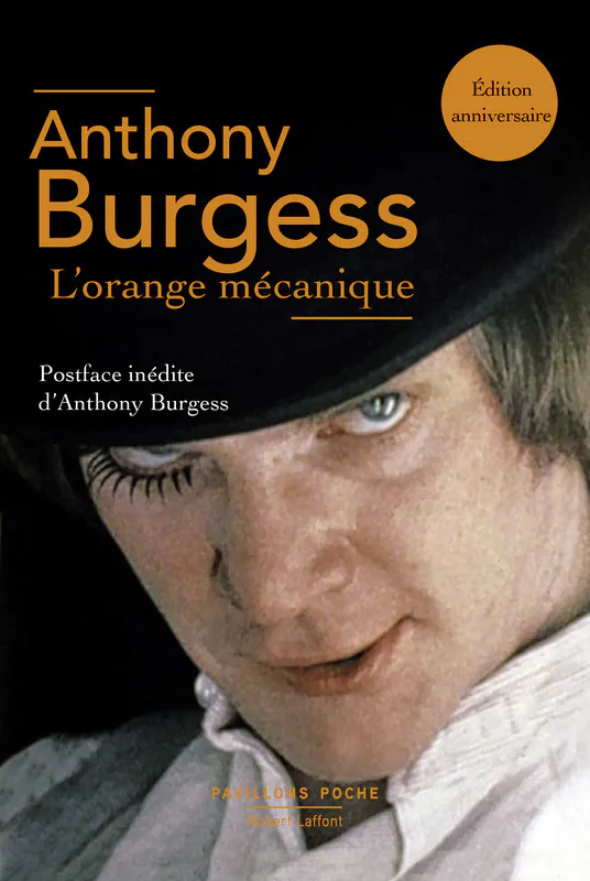 Anthony Burgess: L'orange mécanique (French language, 2016, Éditions Robert Laffont)