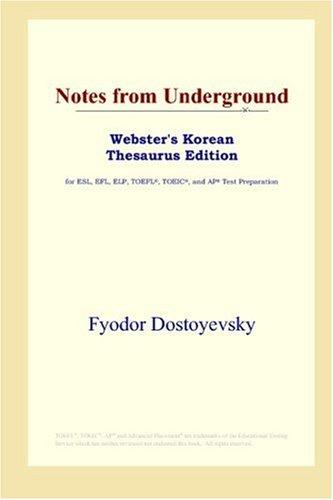 Fyodor Dostoyevsky: Notes from Underground (Webster's Korean Thesaurus Edition) (Paperback, 2006, ICON Group International, Inc.)