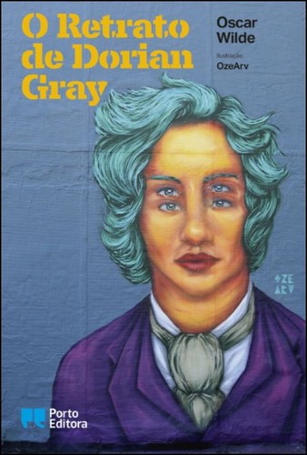 Oscar Wilde, Oscar Wilde, Oscar Wilde, Oscar Wilde: O Retrato de Dorian Gray (Portuguese language, Porto Editora)