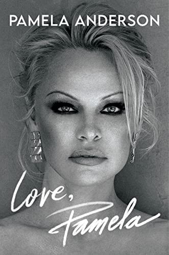 Pamela Anderson: Love, Pamela (2023, HarperCollins Publishers)