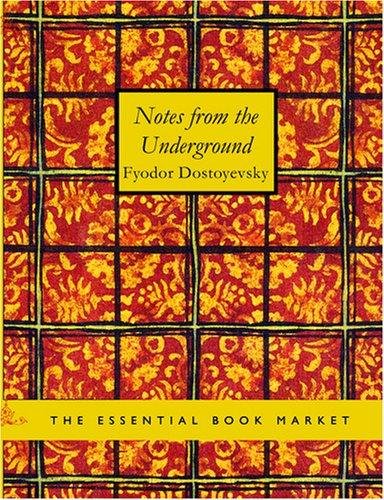 Fyodor Dostoyevsky: Notes from the Underground (2007, BiblioBazaar)