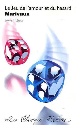 Pierre de Marivaux: Le jeu de l'amour et du hasard (French language, 2006, Hachette)