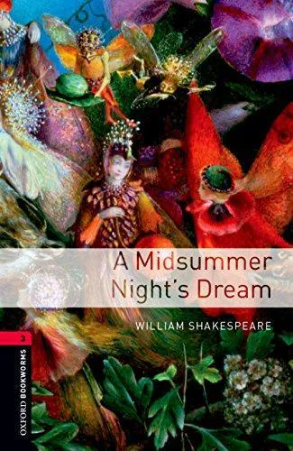 William Shakespeare: Oxford Bookworms Library: A Midsummer Nights Dream: Level 3 (2014, Oxford University Press)