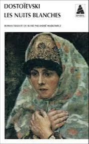 Fyodor Dostoyevsky: Les nuits blanches : roman sentimental, extraits des "Souvenirs d'un rêveur" (French language)