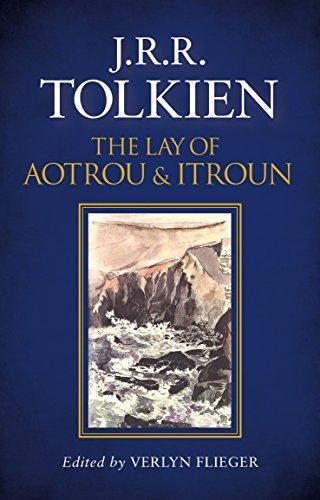 J. R. R. Tolkien: The Lay of Aotrou and Itroun (2016, HarperCollins)