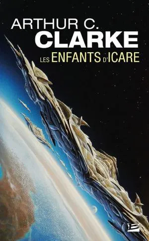 Arthur C. Clarke: Les Enfants d'Icare (French language, 2013, Bragelonne)
