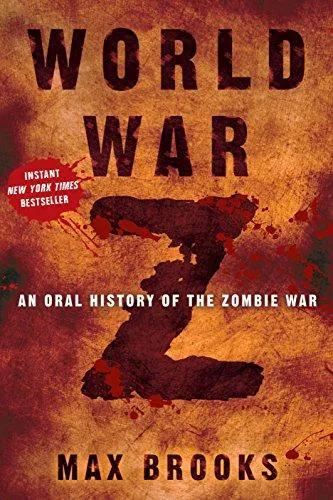Max Brooks: World War Z (2006, Crown Publishing Group)
