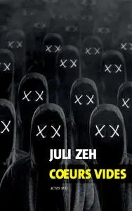 Juli Zeh: Cœurs vides (French language, 2022, Actes Sud)