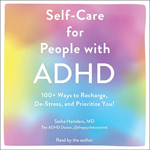 Sasha Hamdani: Self-Care for People with ADHD (AudiobookFormat, Simon & Schuster Audio and Blackstone Publishing)