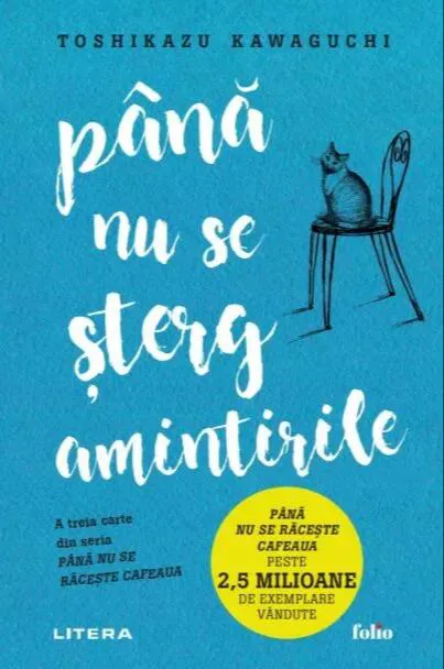 Toshikazu Kawaguchi: Până nu se șterg amintirile (Romanian language, 2023, Litera Publishing House)