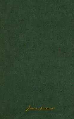 James Madison: The papers of James Madison (2008)