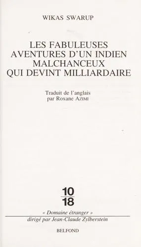 Vikas Swarup: Les fabuleuses aventures d'un Indien malchanceux qui devint milliardaire (French language, 2007, 10/18)