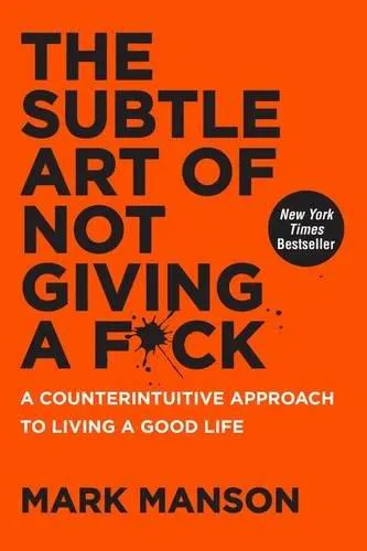 Mark Manson: The Subtle Art of Not Giving a F*ck (2016)