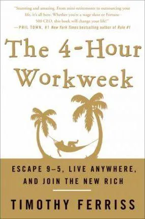 Tim Ferriss: The 4-Hour Workweek (2007)