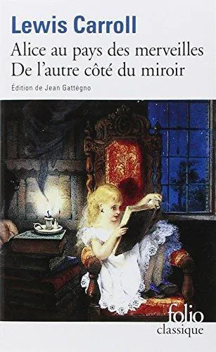 Lewis Carroll: Les aventures d'Alice au pays des merveilles (French language, 1994, Éditions Gallimard)