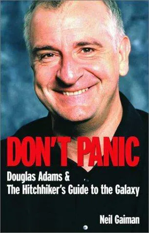 Neil Gaiman, M. J. Simpson: DON'T PANIC (2003)