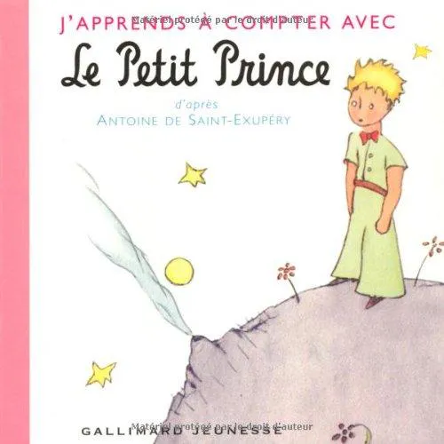 Antoine de Saint-Exupéry: J'apprends à compter avec le Petit Prince (French language, 2000, Gallimard Jeunesse)