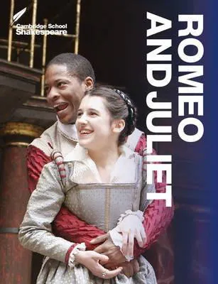 William Shakespeare: Romeo and Juliet (2014, Cambridge University Press)