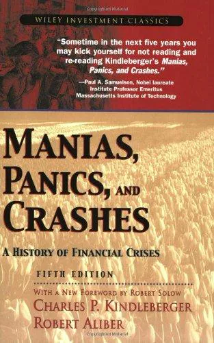 Charles Poor Kindleberger: Manias, Panics, and Crashes : A History of Financial Crises (2005)
