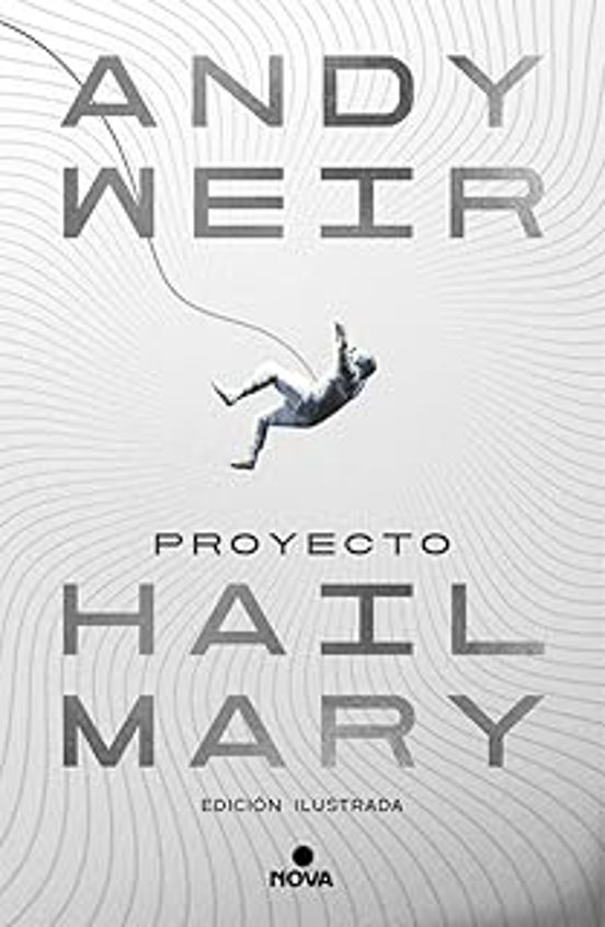 Энди Вейер, Marc Simonetti, Javier Guerrero Gimeno: Proyecto Hail Mary (Hardcover, Español language, 2026, Nova)