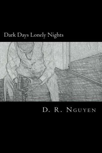 D. R. Nguyen: Dark Days Lonely Nights (2016)