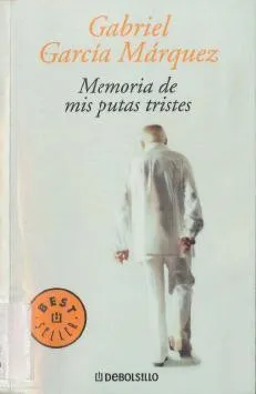 Gabriel García Márquez: Mémoire de mes putains tristes (Spanish language, 2006)