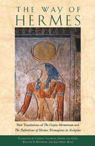 Clement Salaman, Jean-Pierre Mahé: The Way of Hermes (Paperback, 2004, Inner Traditions)