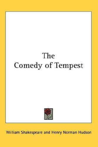 William Shakespeare: The Comedy of Tempest (2007, Kessinger Publishing, LLC)