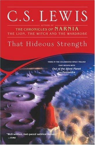 C. S. Lewis: That Hideous Strength (Space Trilogy, Book 3) (2003)