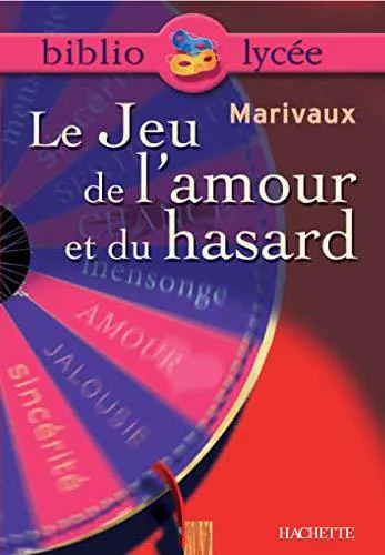 Pierre de Marivaux: Le jeu de l'amour et du hasard (French language, 2003, Hachette)