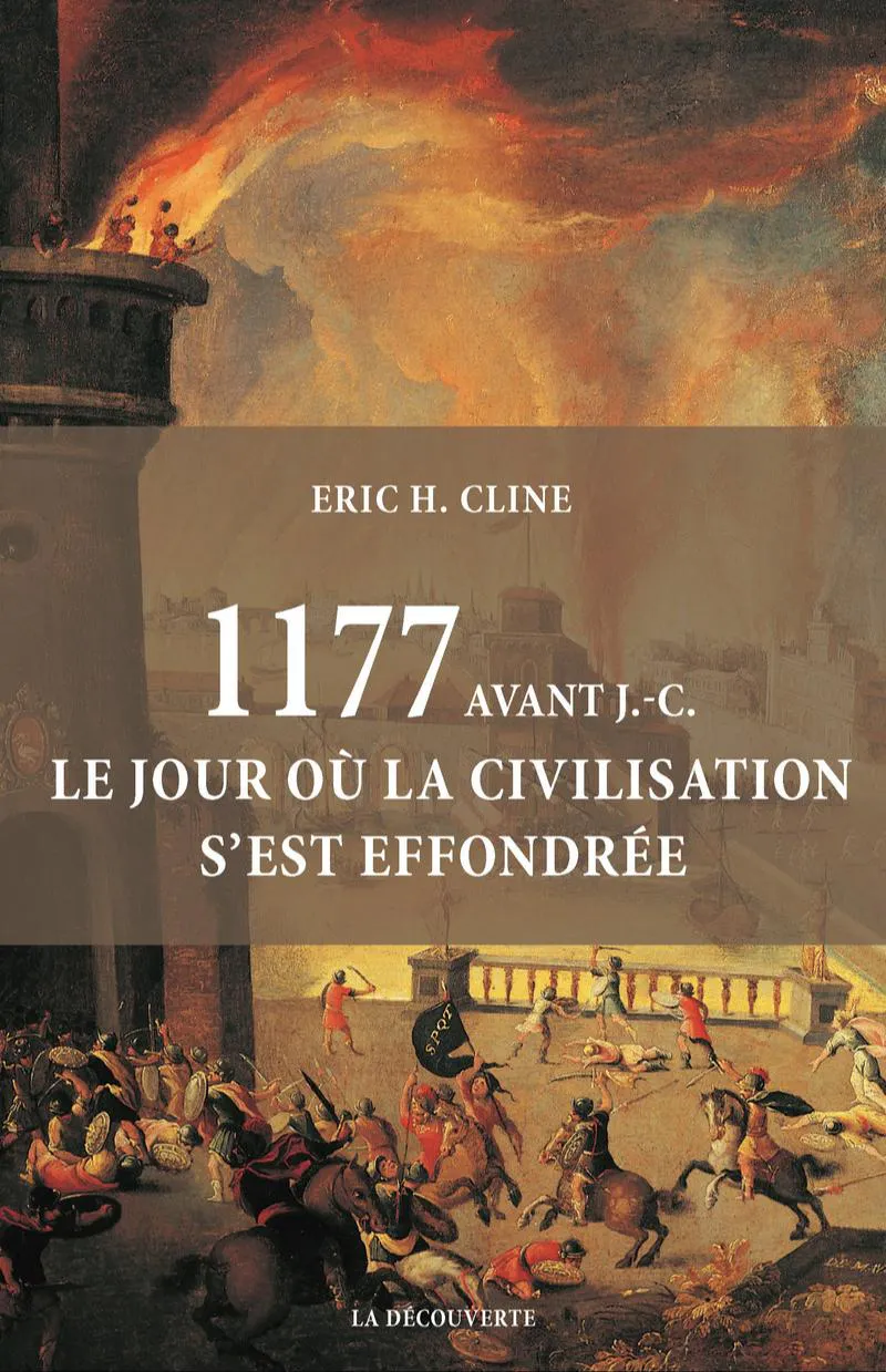 Eric H. Cline: 1177 avant J.-C. (French language, 2015, La Découverte)