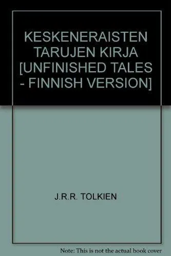 J. R. R. Tolkien: Keskeneräisten tarujen kirja (Finnish language, 1986)