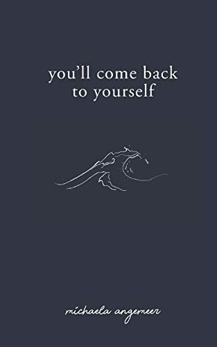 Michaela Angemeer, Aleks Popovski: You'll Come Back to Yourself (Paperback, 2019, Michaela Angemeer)
