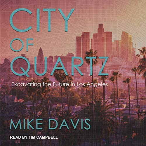 City of Quartz (AudiobookFormat, 2021, Tantor and Blackstone Publishing)