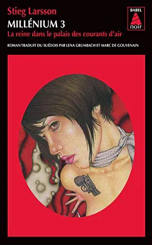Stieg Larsson: La reine dans le palais des courants d'air (French language, 2012, Actes Sud)