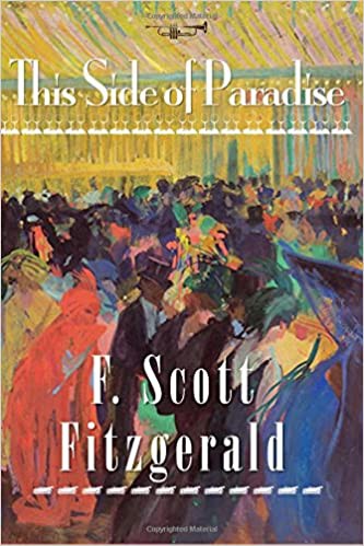 Francis Scott Fitzgerald: This side of paradise (1920, C. Scribner's sons)