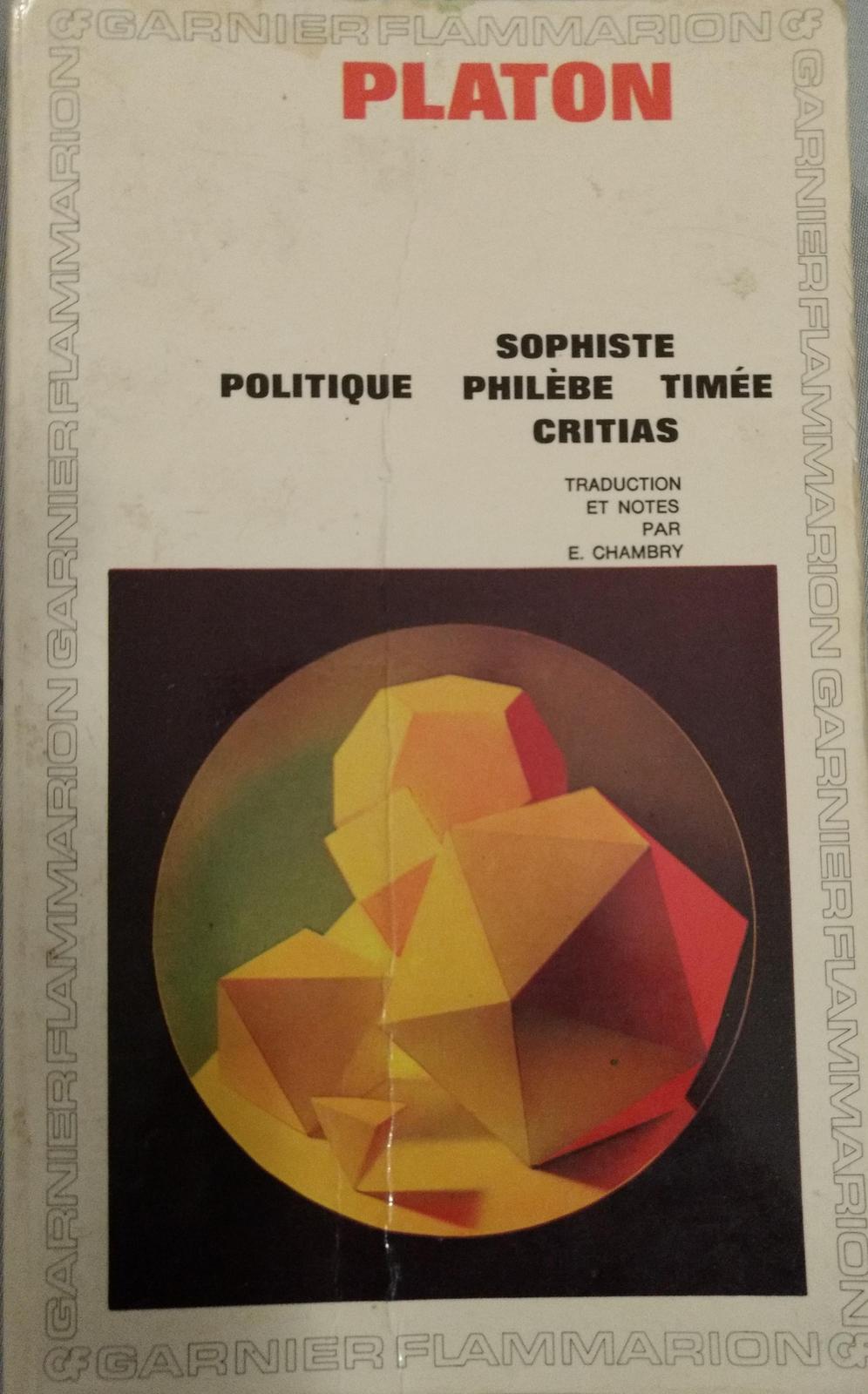 Platone: Sophiste - Politique - Philèbe - Timée - Critias (French language, 1969, Garnier-Flammarion)