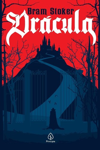 Tod Smith, Jose Ruiz, Bram Stoker, Greg Hildebrandt, Michael Burgan, Stacy King, J D Barker, Jonty Claypole, Cristina Artenie, Dragos Moraru, Bram Bram Stoker, Benny Fuentes: Drácula (Paperback, Portuguese language, 2020, Principis)