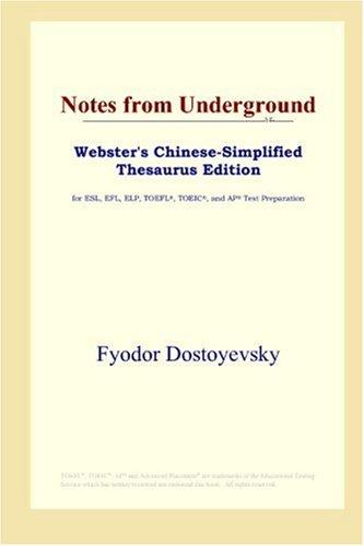 Fyodor Dostoyevsky: Notes from Underground (Webster's Chinese-Simplified Thesaurus Edition) (Paperback, 2006, ICON Group International, Inc.)
