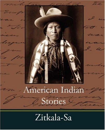Zitkala-Sa: American Indian Stories (Paperback, 2007, Book Jungle)