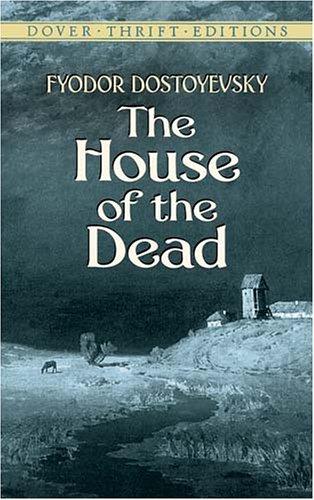 Фёдор Достоевский: The house of the dead (2004, Dover Publications)