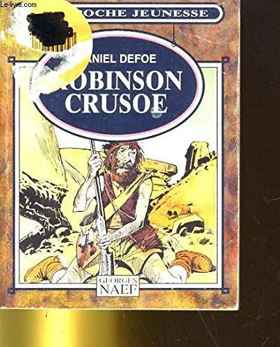 Daniel Defoe: Robinson Crusoé (French language, 1994, Edito Georges Naef)