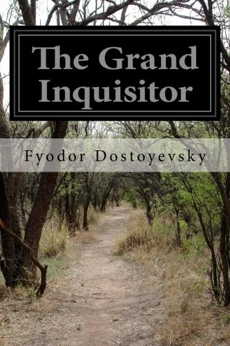 Fyodor Dostoyevsky: The Grand Inquisitor (Paperback, 2014, CreateSpace Independent Publishing Platform)
