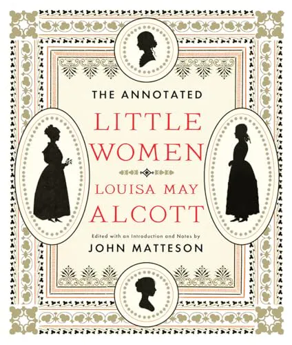 Louisa May Alcott: The Annotated Little Women (2016, W. W. Norton & Company)