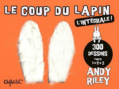 Andy Riley: Le coup du lapin : l'intégrale (French language, 2011)