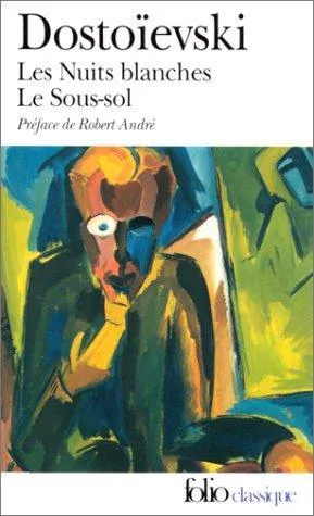 Fyodor Dostoyevsky: Les Nuits blanches. Le Sous-sol (French language, 1982, Éditions Gallimard)