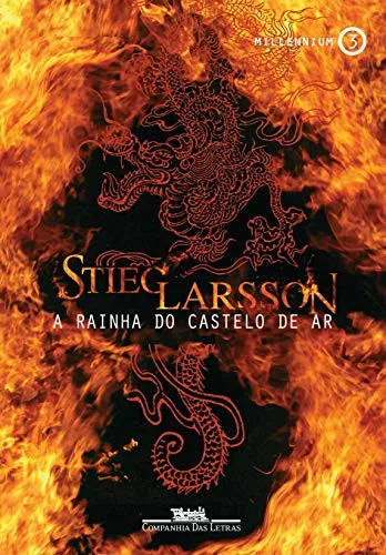 Stieg Larsson: A rainha do castelo de ar (Portuguese language, 2009, Companhia das Letras)