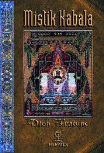 Dion Fortune: Mistik Kabala (Paperback, Hermes Yayinlari)