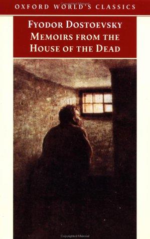 Фёдор Достоевский: Memoirs from the House of the Dead (Oxford World's Classics (Oxford University Press).) (2001, Oxford University Press, USA)