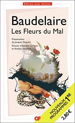 Charles Baudelaire: Les Fleurs du mal - BAC 2023 - Parcours "Alchimie poétique : la boue et l'or" (French language, 2019)